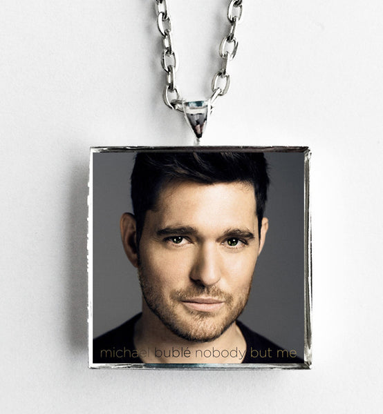 Michael Buble - Nobody But Me - Album Cover Art Pendant Necklace - Hollee