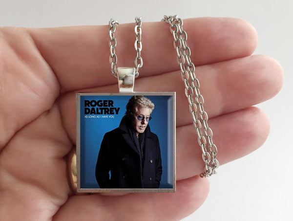 Roger Daltry - As Long As I Have You - Album Cover Art Pendant Necklace - Hollee